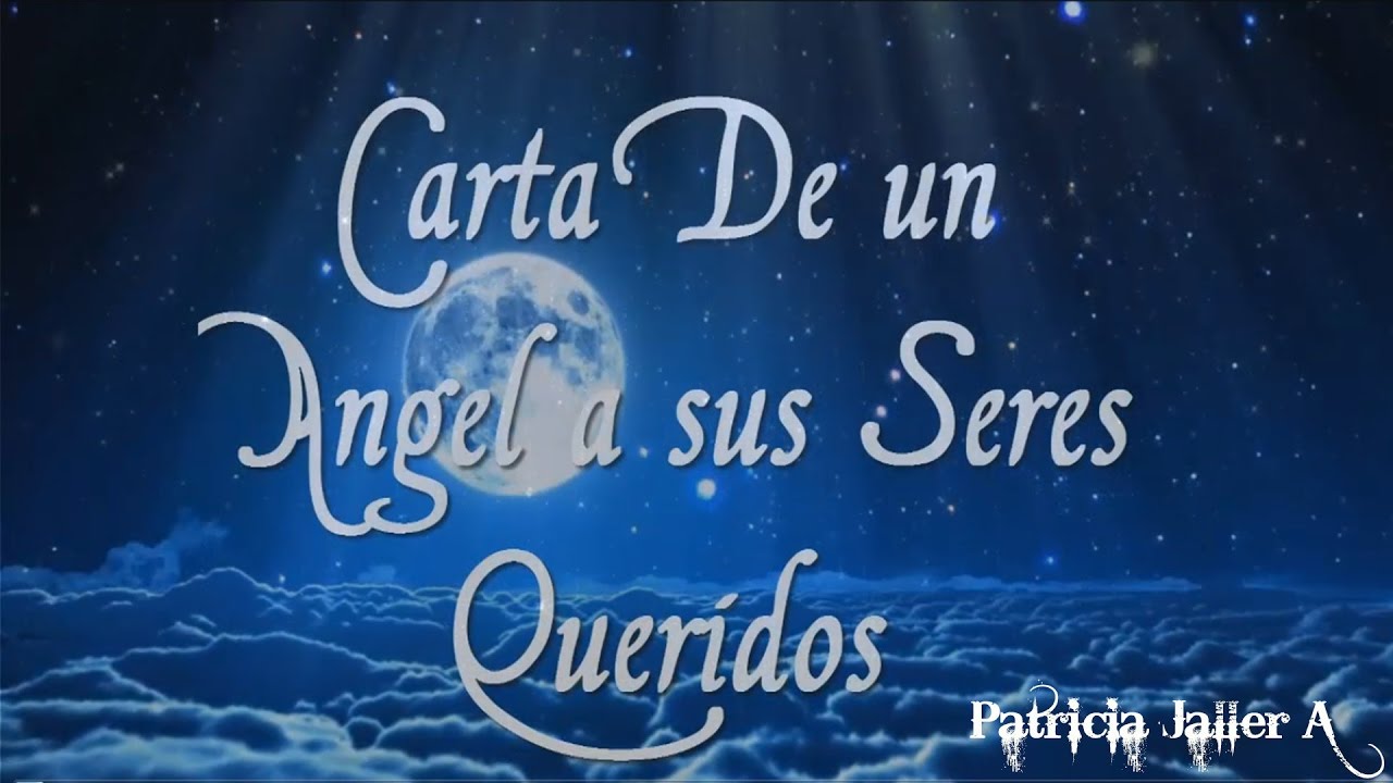carta de un angel a sus seres queridos