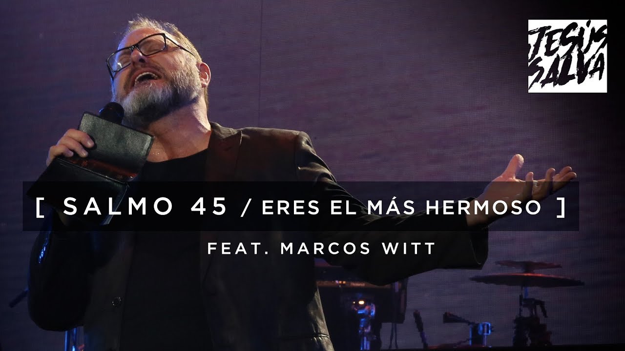 eres el más hermoso de los hijos de los hombres