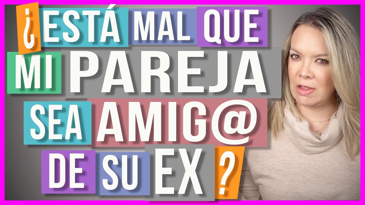 mi novio sigue en contacto con su ex