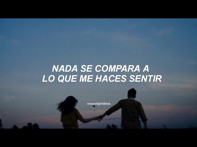 nada se compara a lo que me haces sentir letra
