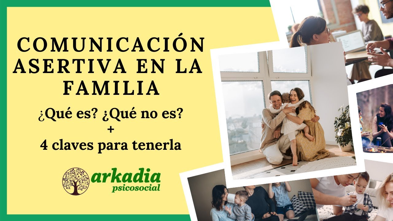 objetivo de la comunicacion asertiva en la familia