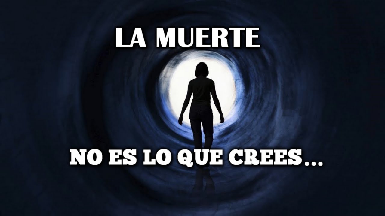 que pasa despues de la muerte a donde vamos