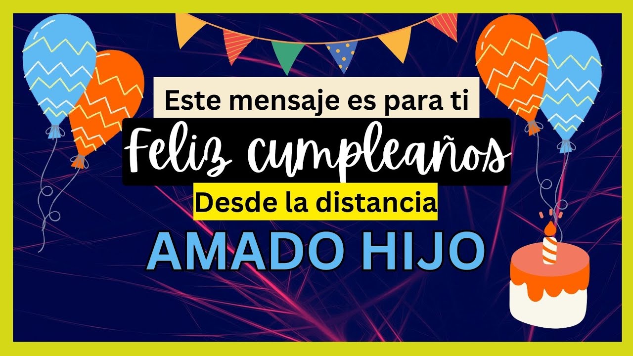 carta de cumpleaños para un hijo que esta lejos