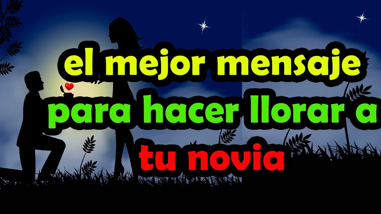 cartas de amor para mi novia para llorar