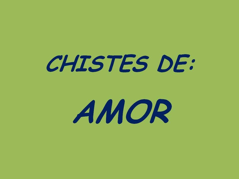 chistes cortos para el dia del amor y la amistad