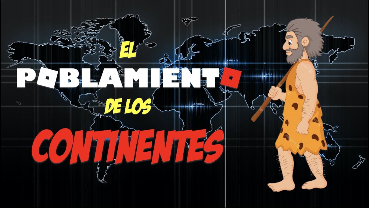 desde cuando el hombre habita los distintos continentes