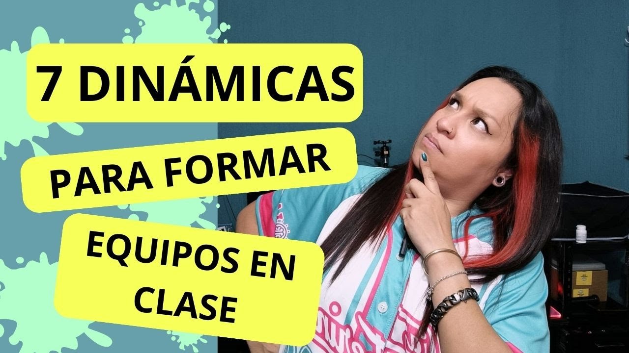 dinamicas para integrar equipos de trabajo en el aula
