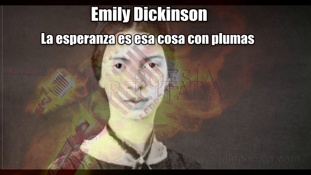 emily dickinson la esperanza es esa cosa con plumas