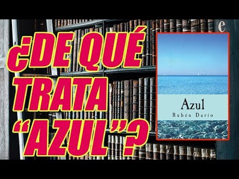 fragmento de la obra azul de ruben dario