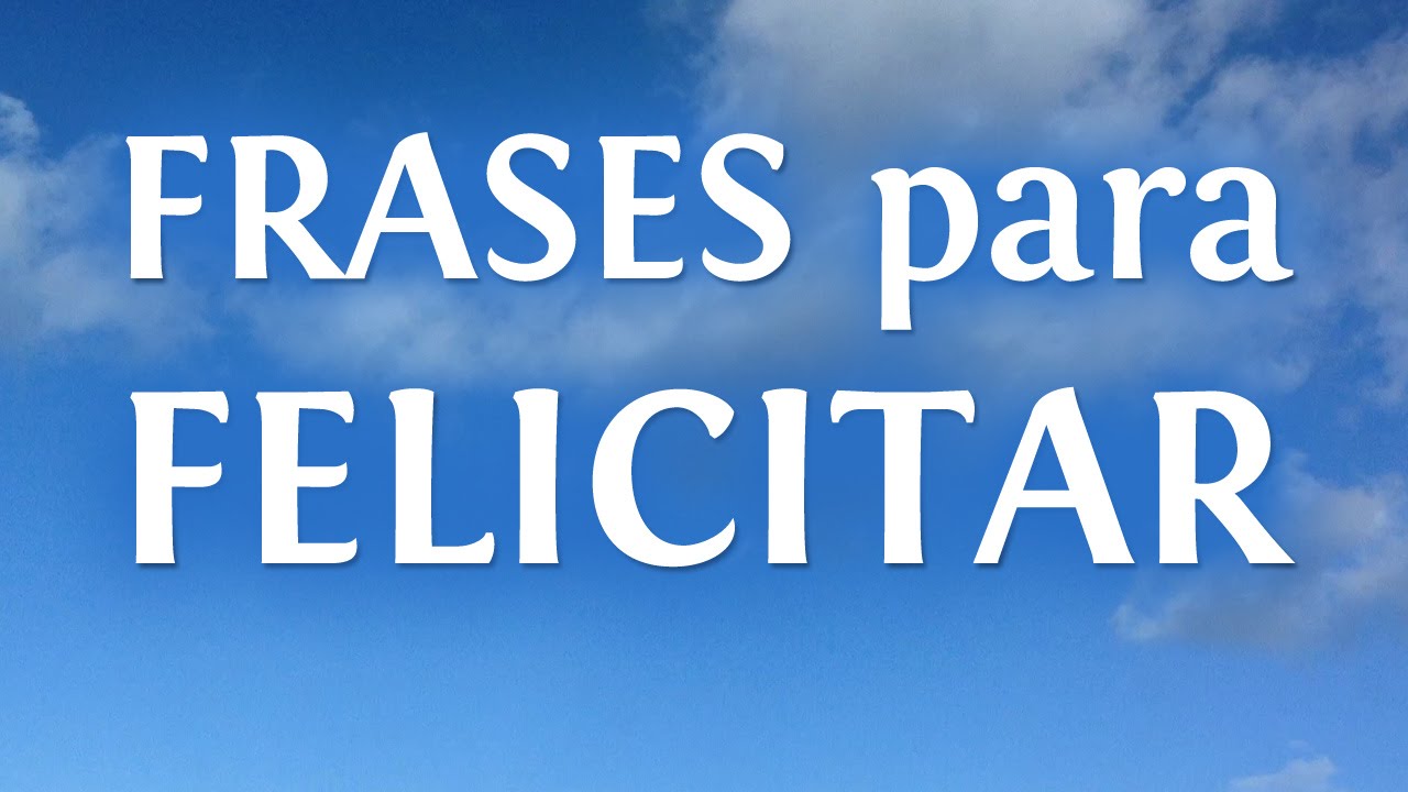 frases para felicitar a un estudiante por sus logros