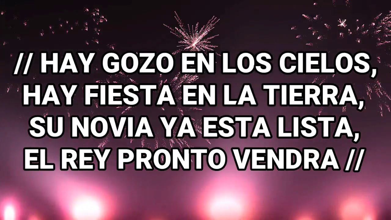 hay gozo en los cielos hay fiesta en la tierra