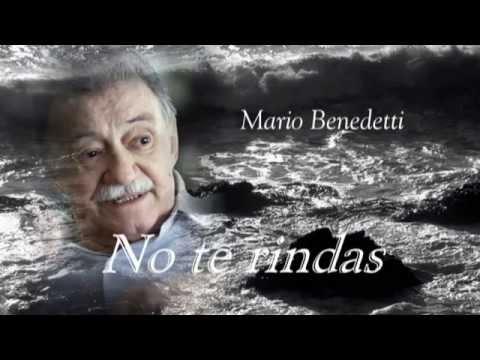 mario benedetti no te rindas voz mario benedetti