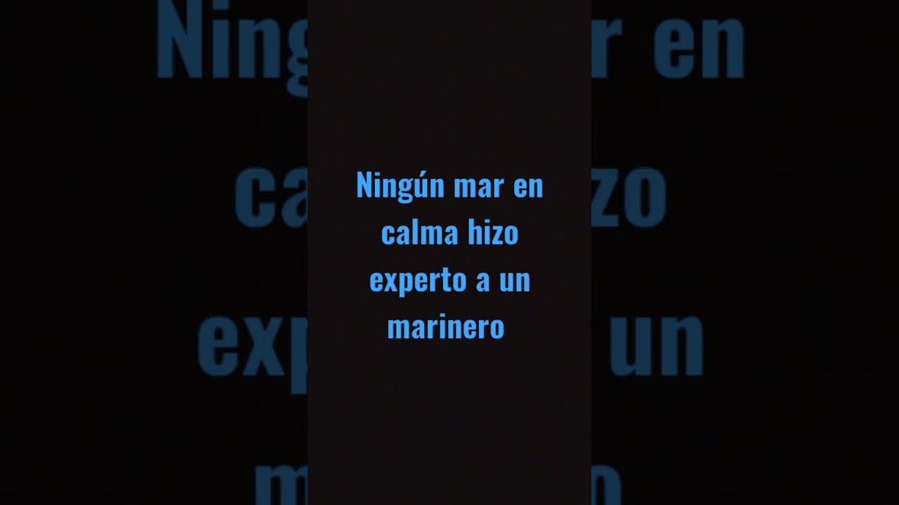ningun mar en calma hizo experto a un marinero autor