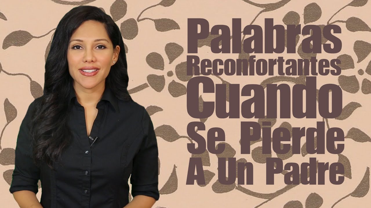 palabras de aliento para la perdida de un padre