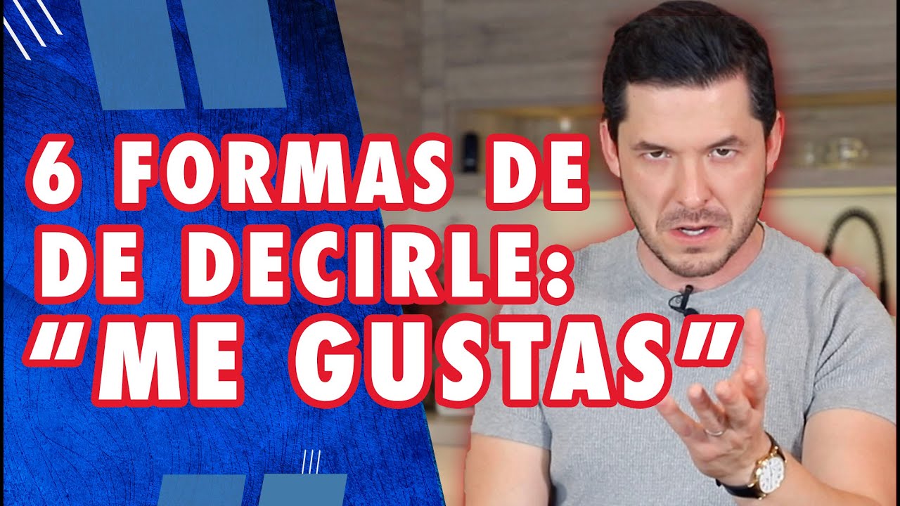 como decirle a un chico que me gusta
