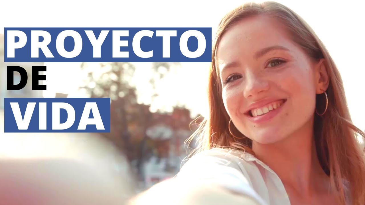 cual es la finalidad del proyecto de vida