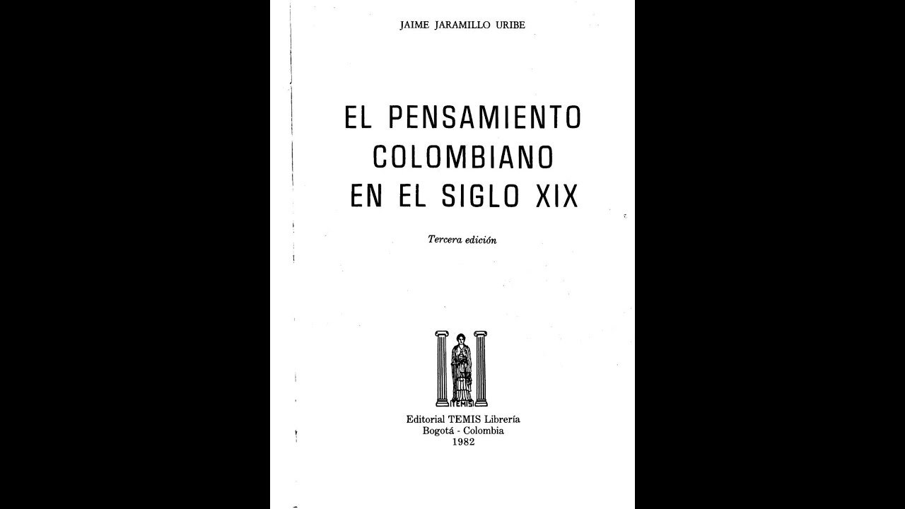 el pensamiento colombiano en el siglo xix resumen