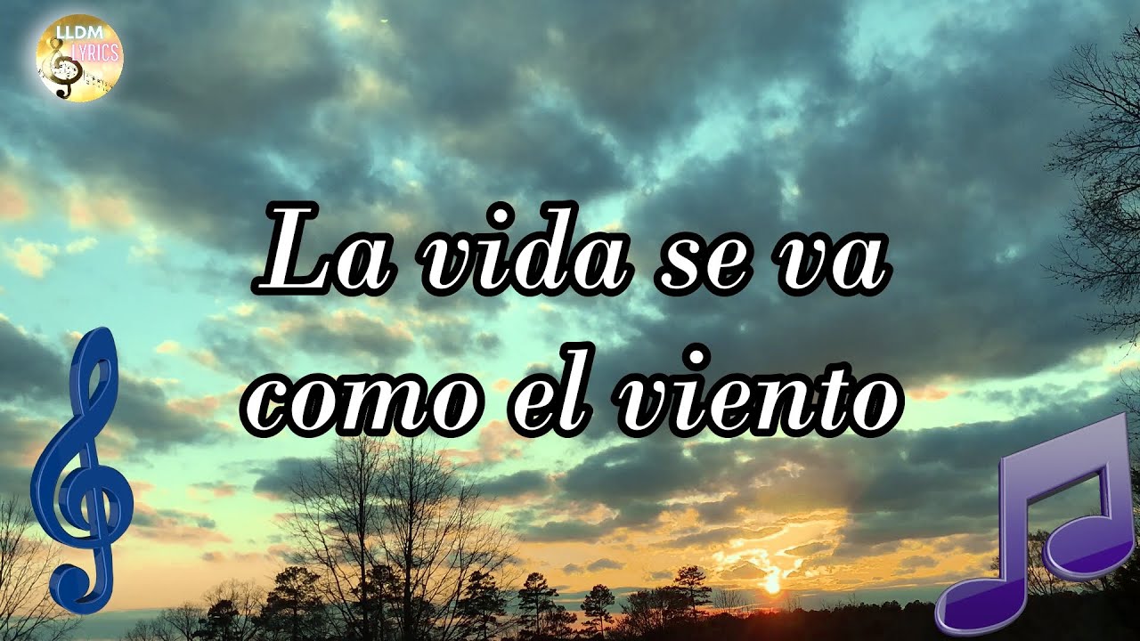 la vida se va como el viento letra