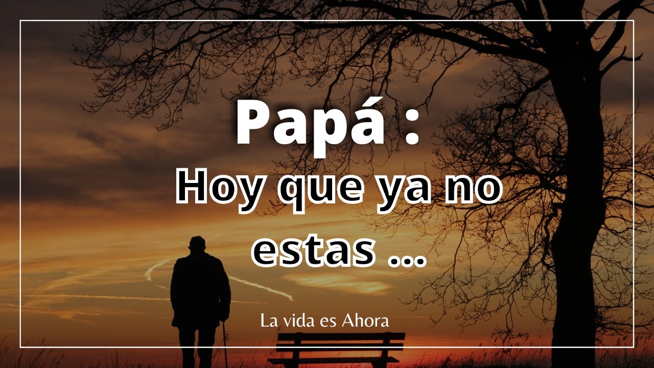mensaje a papa que esta en el cielo
