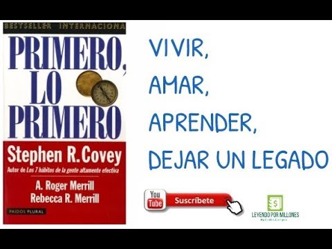 primero lo primero vivir amar aprender dejar un legado