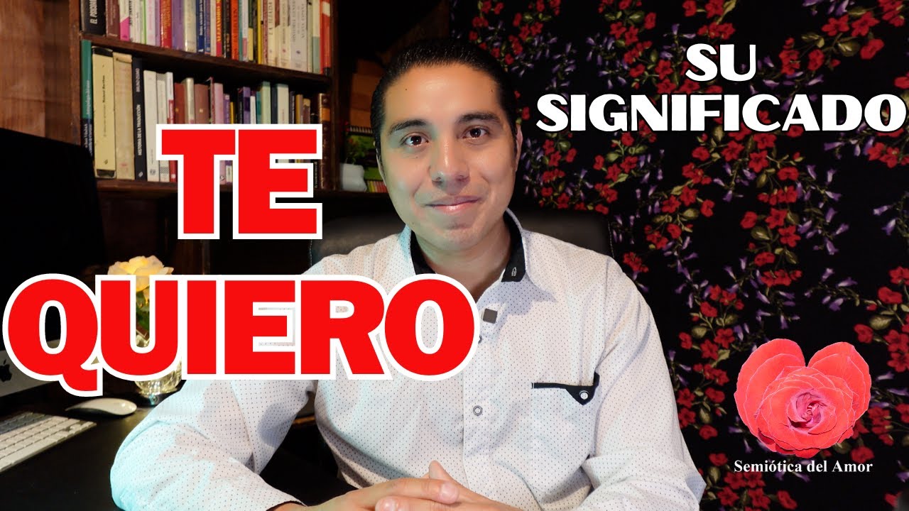 que significa cuando alguien te dice te quiero
