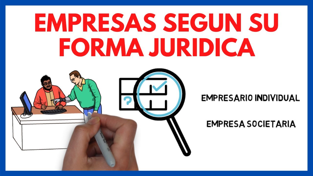 clasificacion de la empresa por su constitucion legal