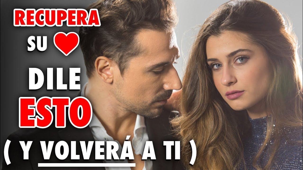 como volver con mi ex novio sin rogarle