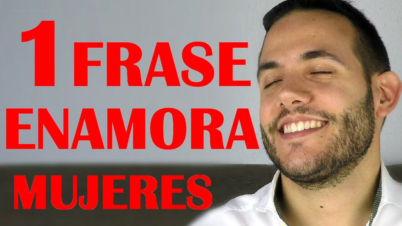 frases hermosas para enamorar a una mujer dificil