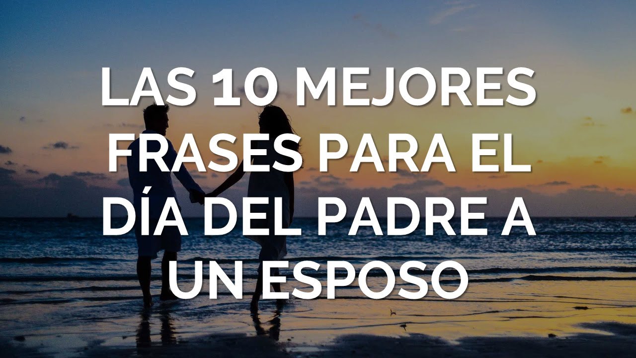 frases para el dia del padre de su esposa