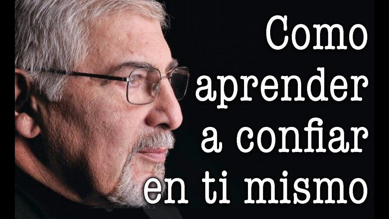 jorge bucay como aprender a confiar en ti mismo