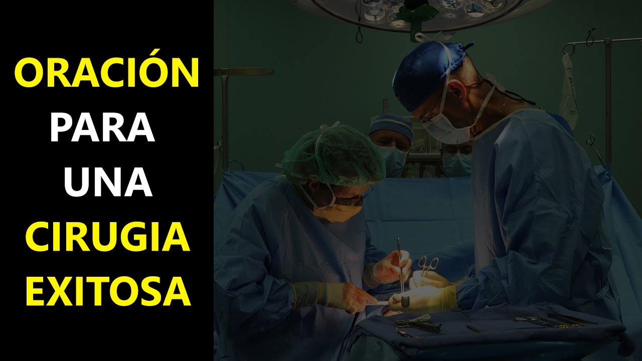 oracion para una persona q entra a cirugia