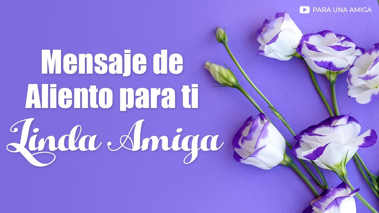 palabras bonitas para una amiga que esta triste