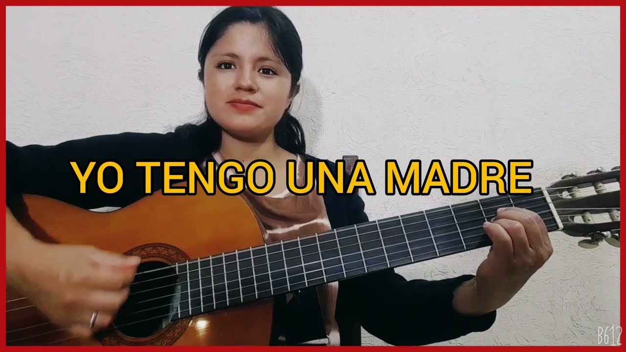 yo tengo una madre de dulce mirar letra