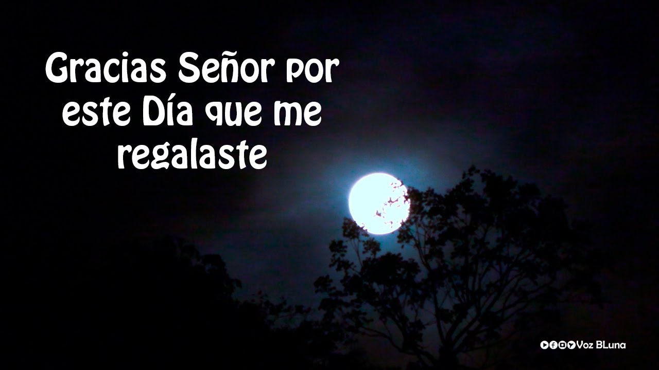 buenas noches gracias dios por este dia que termina