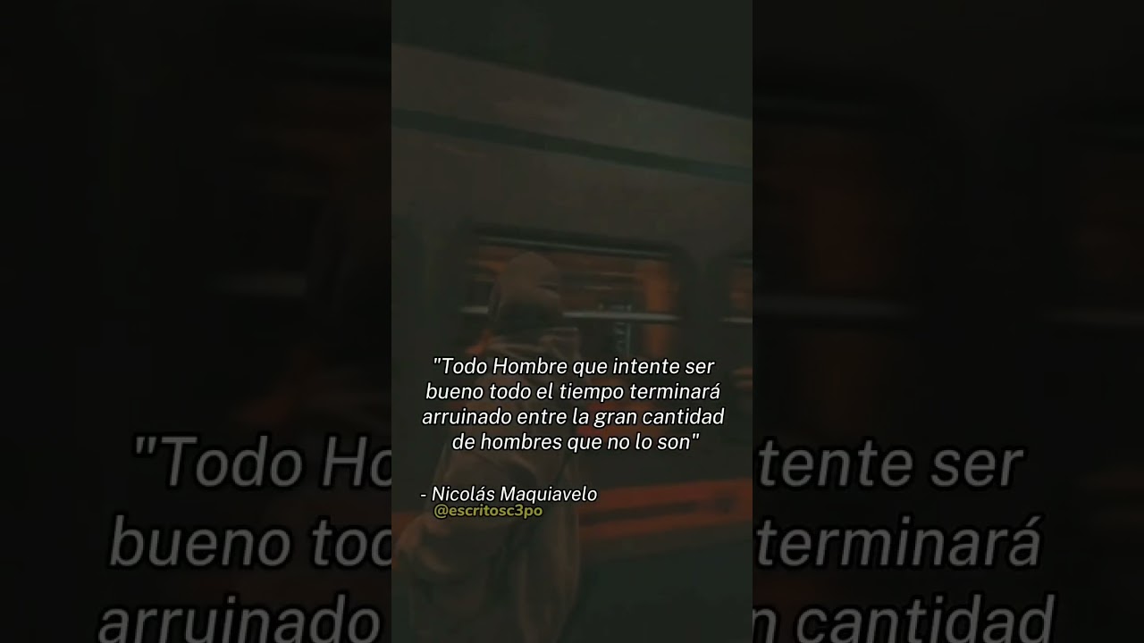 cualquier hombre que intente ser bueno todo el tiempo