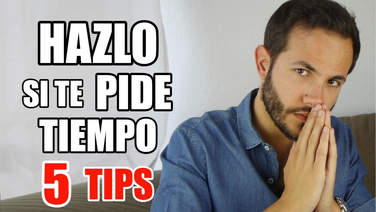 cuando una mujer te pide tiempo que significa