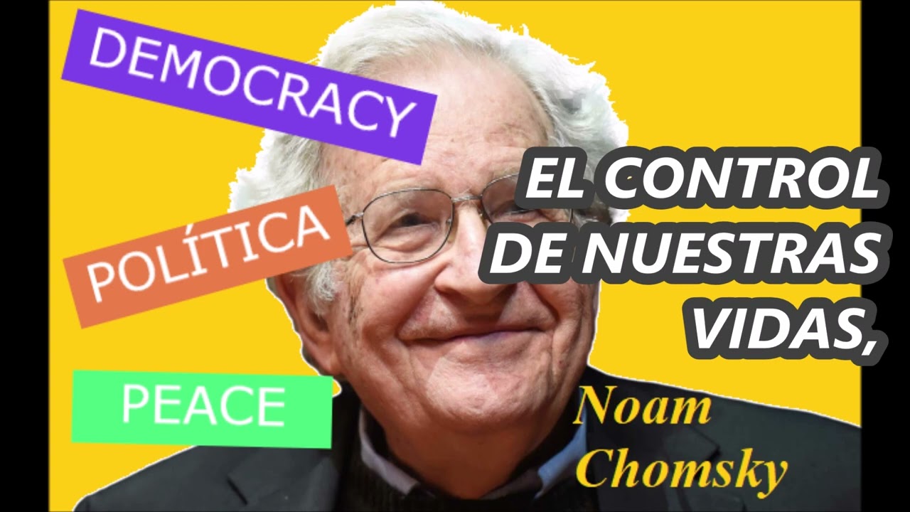 el control de nuestras vidas noam chomsky resumen