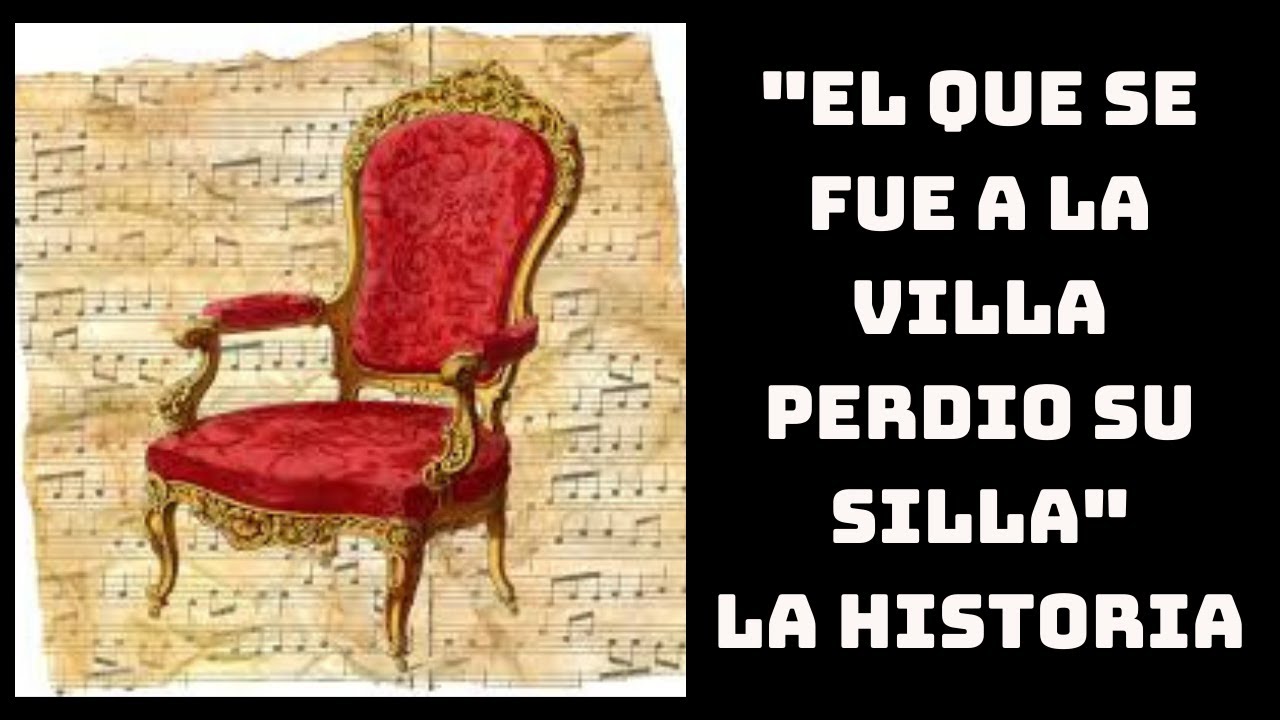 el que se fue ala villa perdió su silla