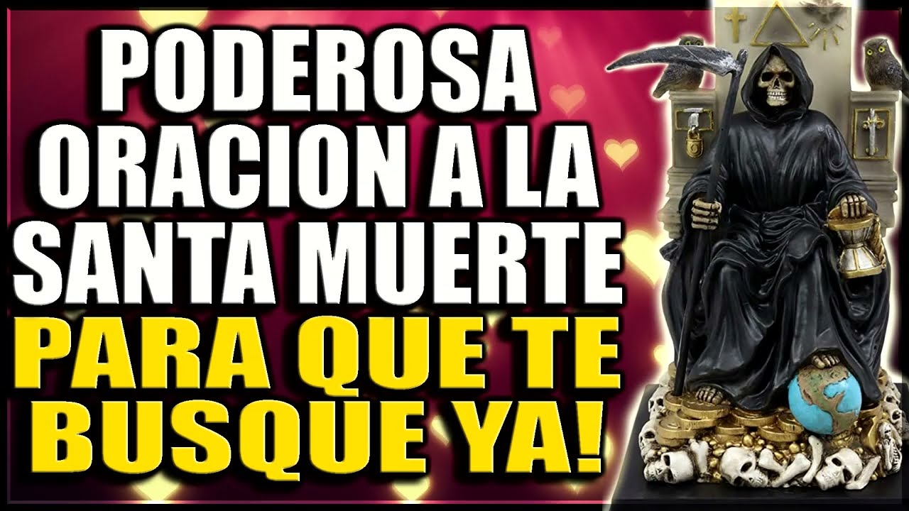 oracion a la santa muerte para que me busque