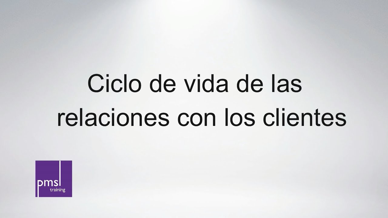 ciclo de vida de la relacion con el cliente