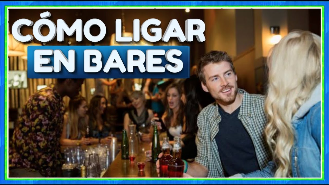 como hablarle a una mujer en un bar