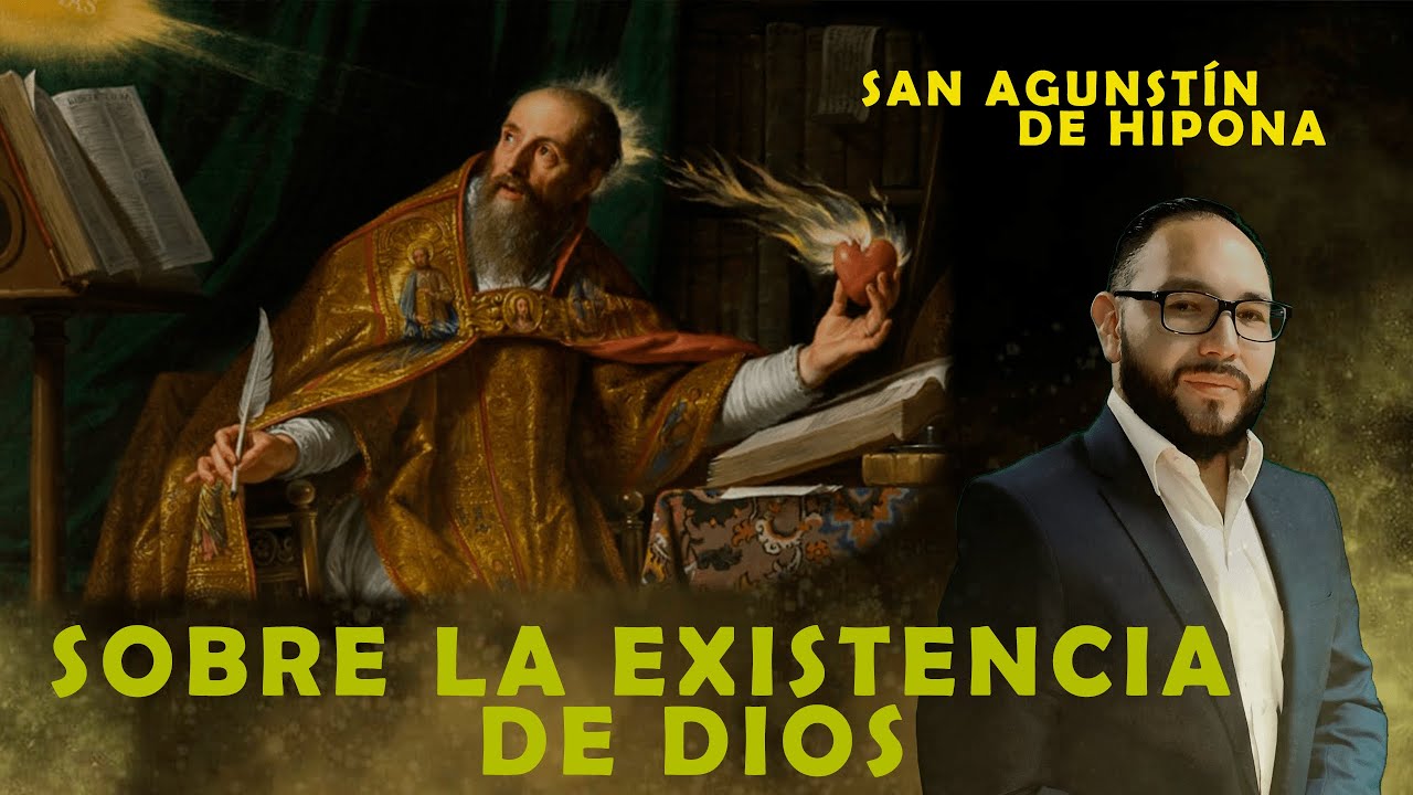 que dice san agustin sobre la existencia de dios