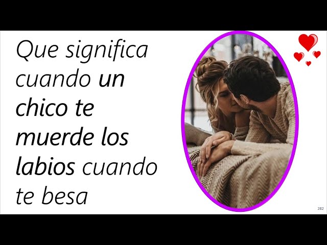 que significa cuando tu novia te muerde los labios
